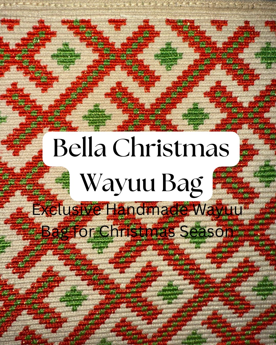 title bella christmas wayuu bag